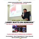 Conferință Larry Watts despre România la Centenar la Institutul de Sociologie al Academiei Române. Cărțile Centenarului Marii Uniri – „Oaia albă în turma neagră. Politica de securitate a României în perioada Războiului Rece”